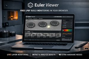 Euler presenta Viewer, il visualizzatore gratuito per monitorare le build LPBF in metallo