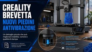 Creality brevetta nuovi piedini antivibrazione per stampanti 3D